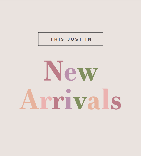 New Arrivals